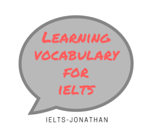 IELTS JONATHAN VOCABULARY