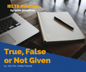 IELTS reading true false not given questions