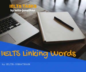 IELTS LINKING WORDS JONATHAN