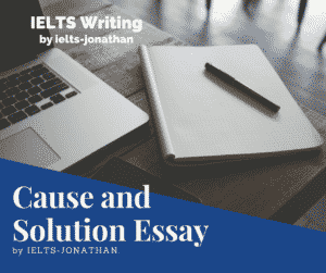 Cause Solution Essay IELTS