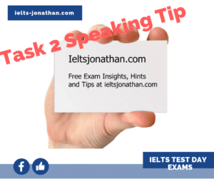 Task 2 Speaking Tip Jonathan